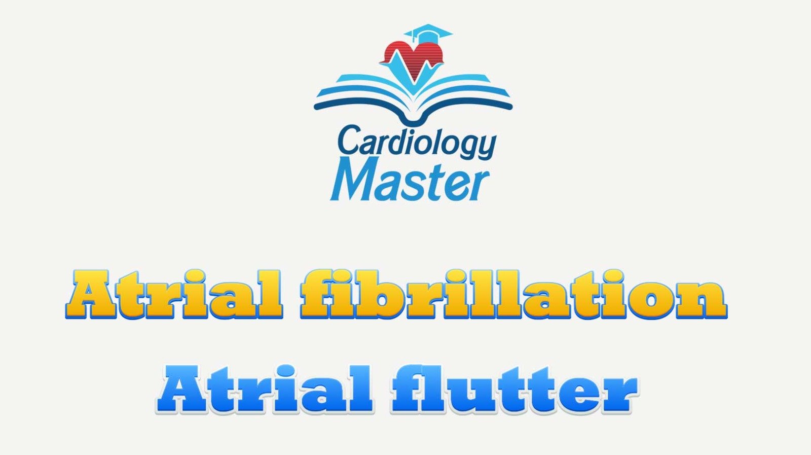 Atrial fibrillation and atrial flutter