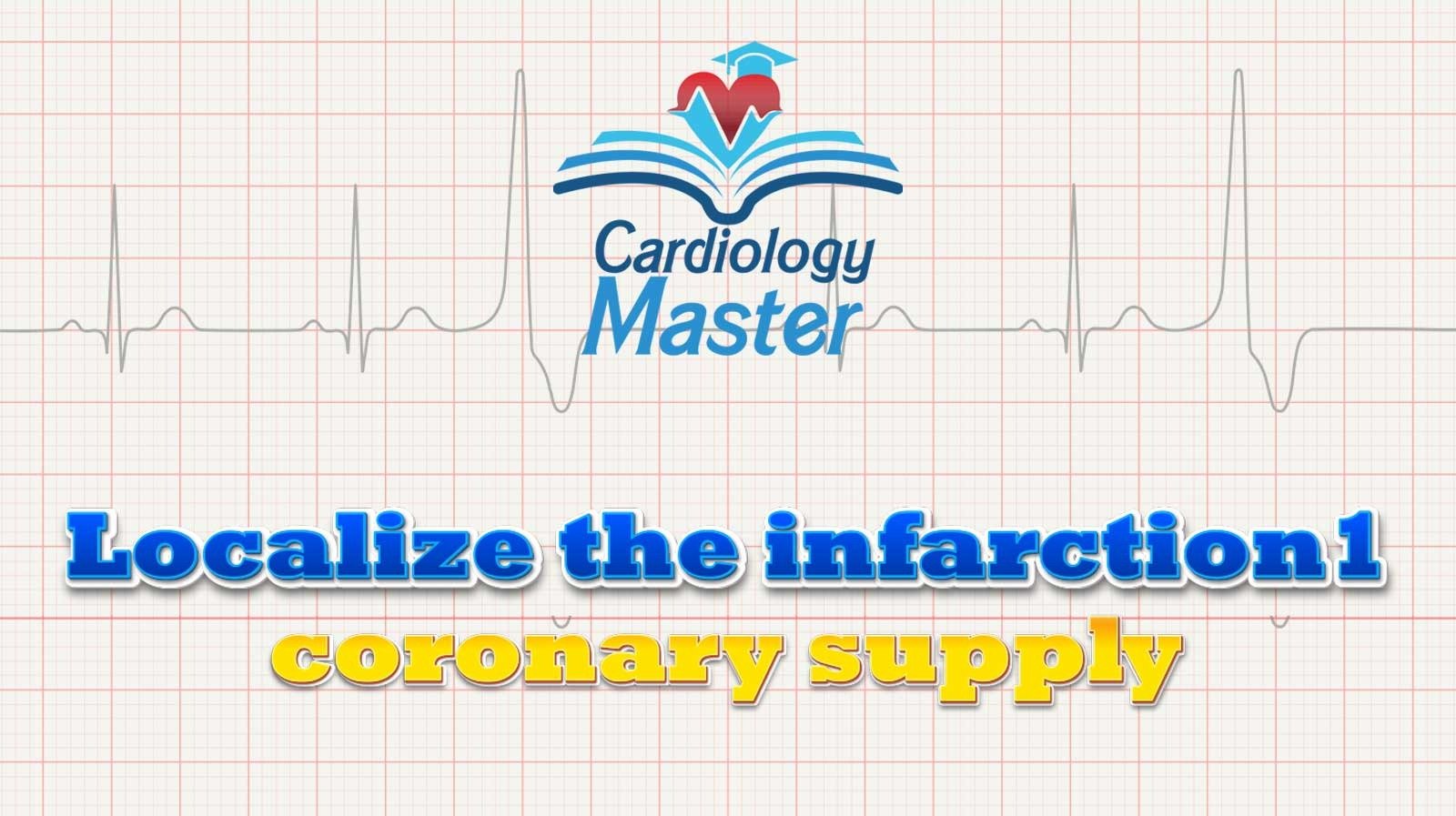 5. Localize the infarction 1, coronary supply