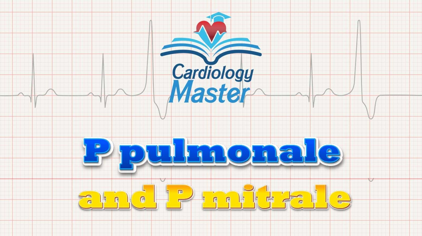 2. P pulmonale and P mitrale